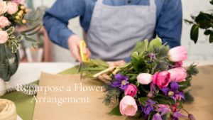 repurpose a flower arrangement